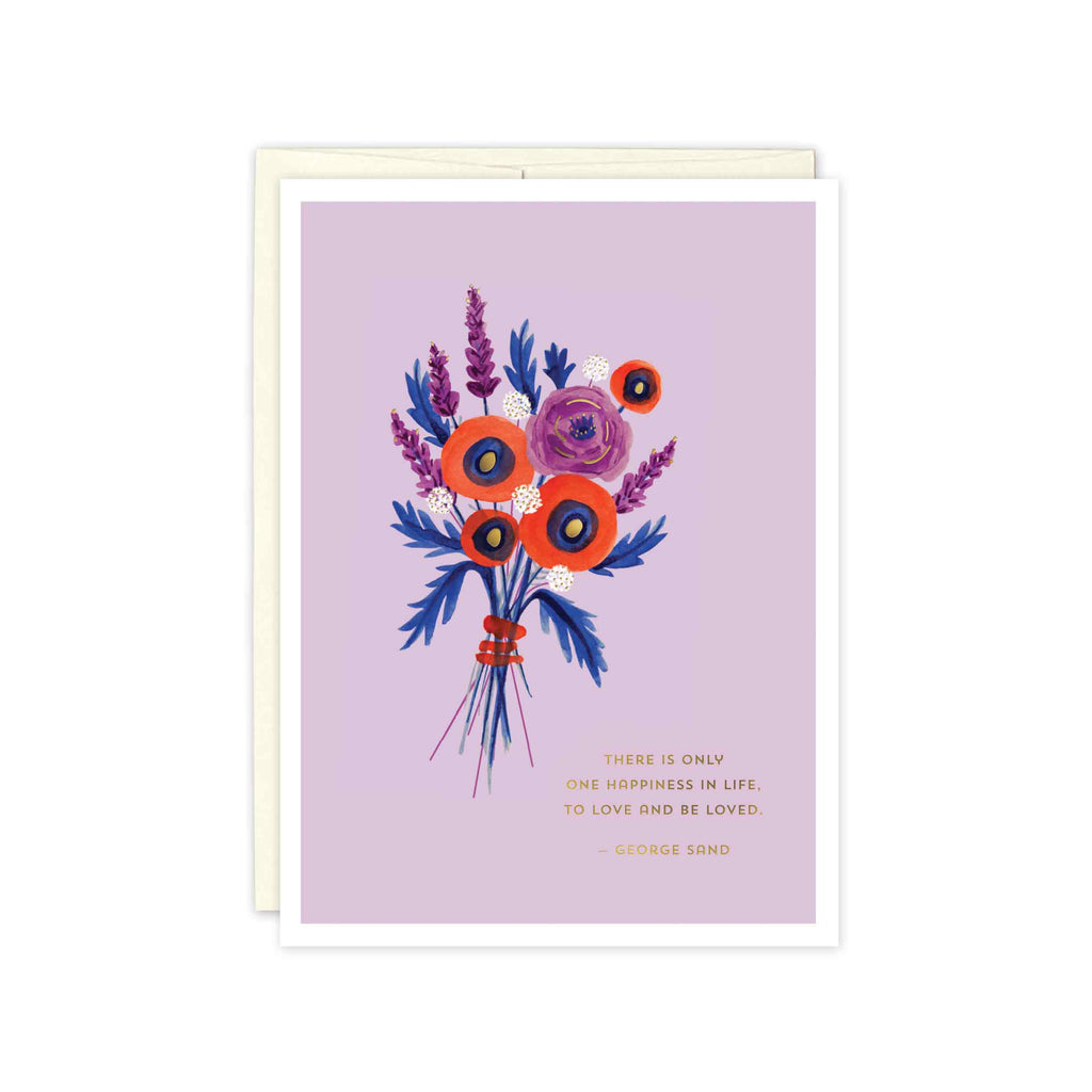red and blue poppies, a purple rose, and purple lavender flowers make up a fantastical floral bouquet on a lavender purple background. Text is a quote from George Sand which reads, "there is only one happiness in life, to love and be loved. Perfect for a wedding, engagement, or moving in together.